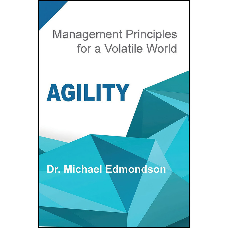 کتاب Agility اثر Michael Edmondson PhD انتشارات Business Expert Press