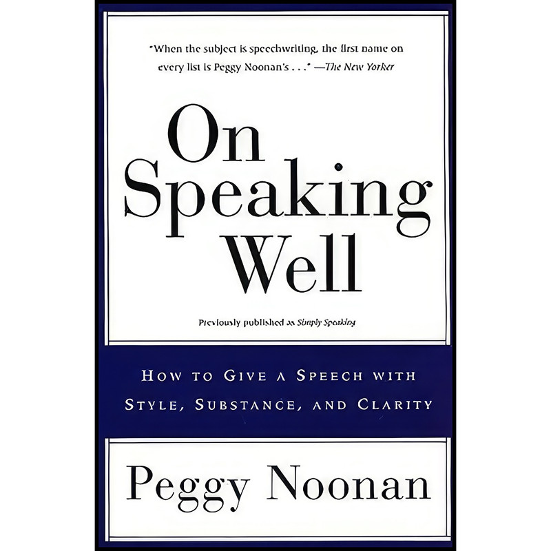 کتاب On Speaking Well اثر Peggy Noonan انتشارات بله