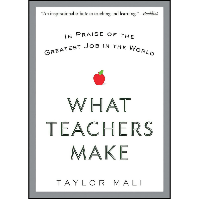 کتاب What Teachers Make اثر Taylor Mali انتشارات Berkley