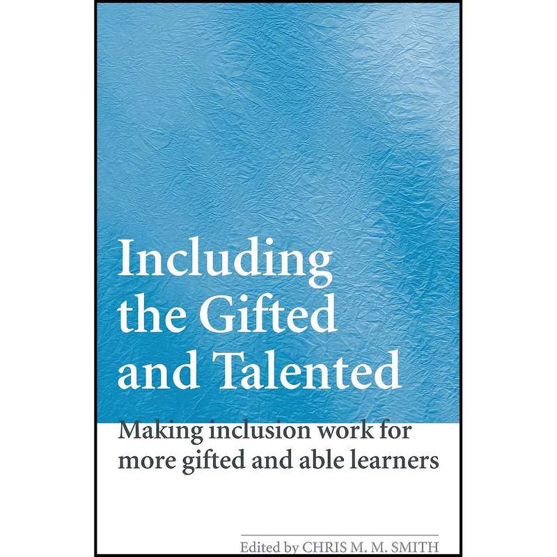 کتاب Including the Gifted and Talented اثر Chris Smith انتشارات Routledge کتاب Including the Gifted and Talented اثر Chris Smith انتشارات Routledge