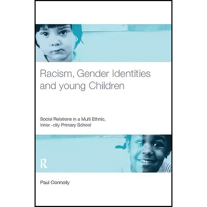 کتاب Racism, Gender Identities and Young Children اثر Paul Connolly انتشارات بله