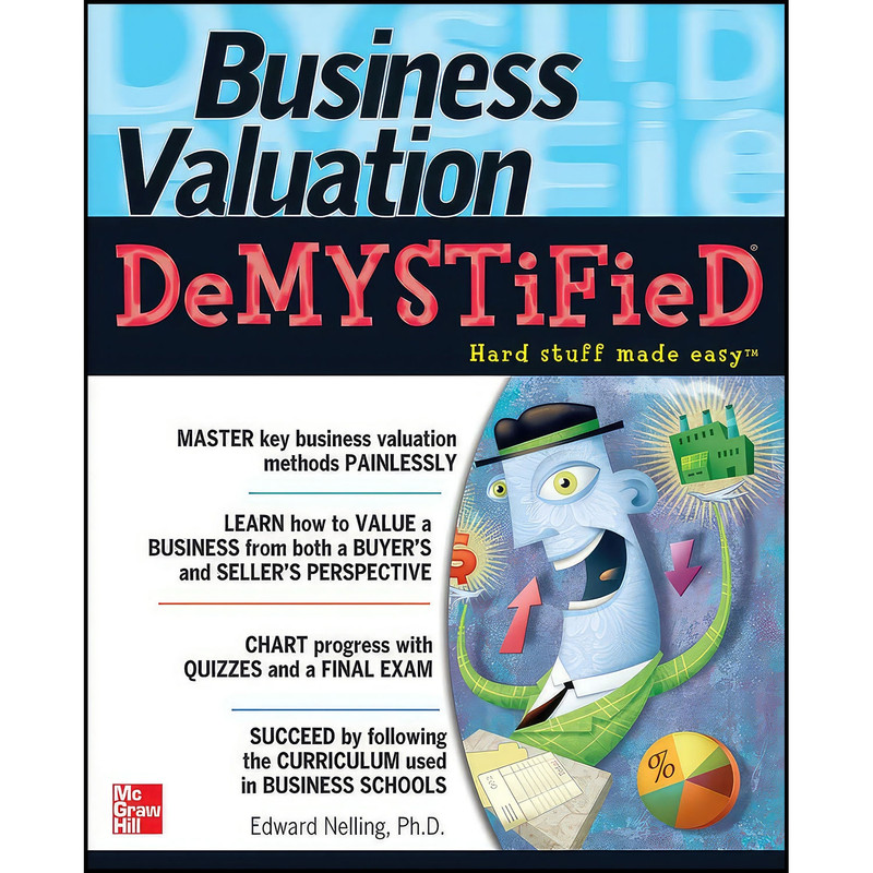 کتاب Business Valuation Demystified اثر Edward Nelling انتشارات McGraw Hill