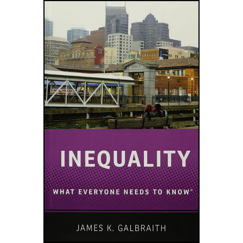 کتاب Inequality اثر James K. Galbraith انتشارات Oxford University Press
