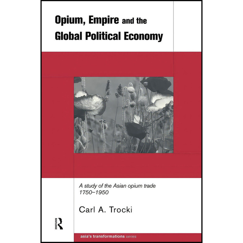 کتاب Opium Empire and the Global Political Economy اثر Carl A. Trocki انتشارات بله