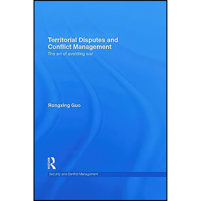 کتاب Territorial Disputes and Conflict Management اثر Rongxing Guo انتشارات Routledge