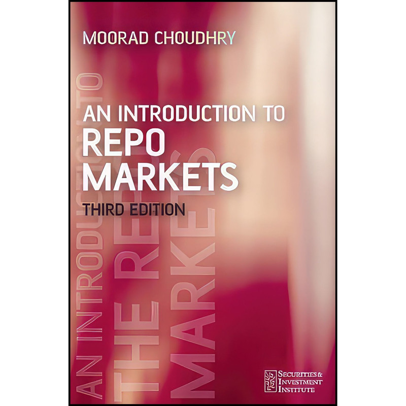 کتاب An Introduction to Repo Markets اثر Moorad Choudhry انتشارات Wiley