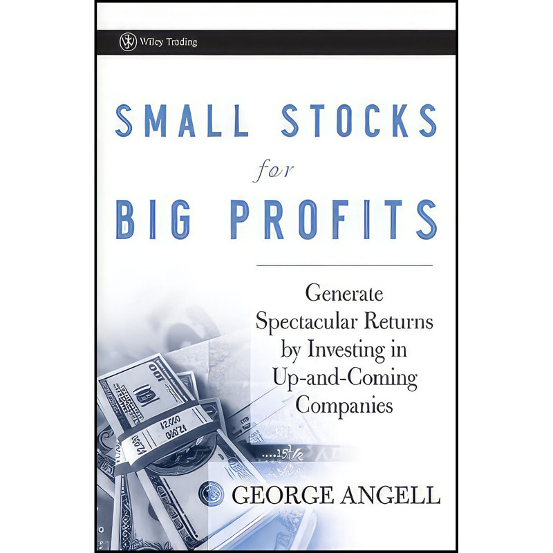 کتاب Small Stocks for Big Profits اثر George Angell انتشارات Wiley