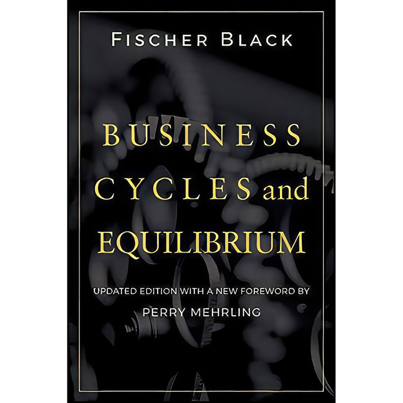 کتاب Business Cycles and Equilibrium Updated Edition اثر Fischer Black انتشارات Wiley