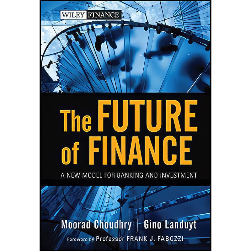 کتاب The Future of Finance اثر Moorad Choudhry and Gino Landuyt انتشارات Wiley