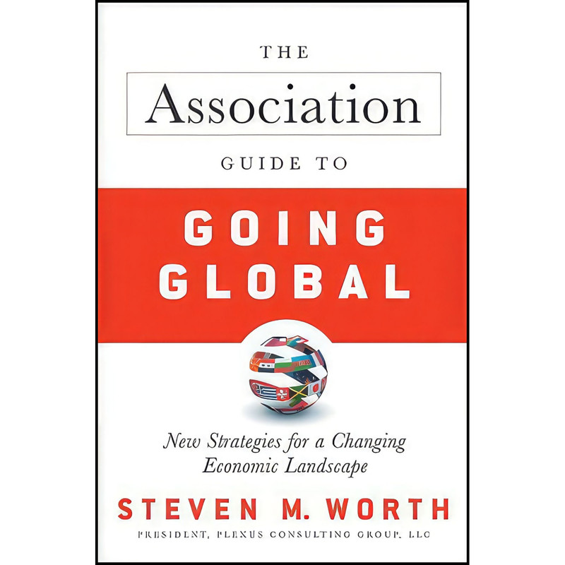 کتاب The Association Guide to Going Global اثر جمعي از نويسندگان انتشارات Wiley