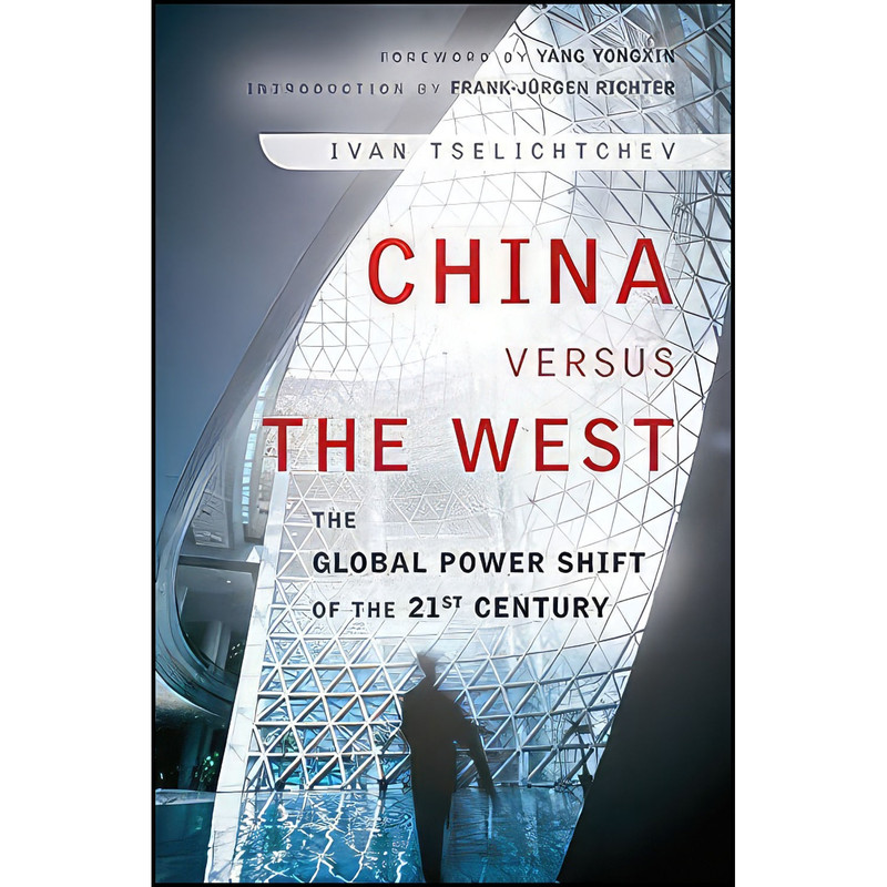 کتاب China Versus the West اثر جمعي از نويسندگان انتشارات Wiley