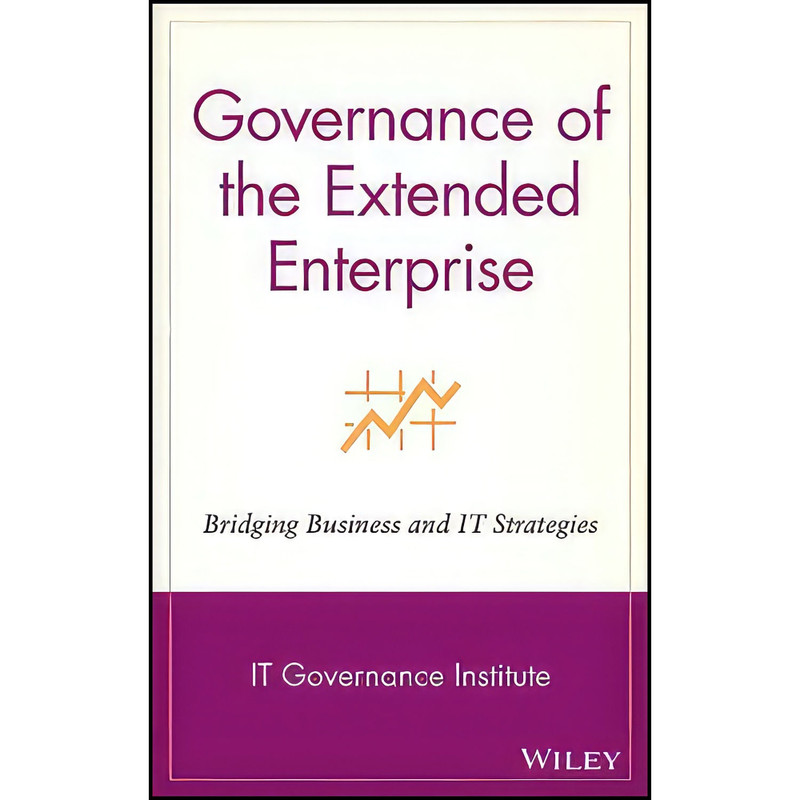 کتاب Governance of the Extended Enterprise اثر IT Governance Institute انتشارات Wiley