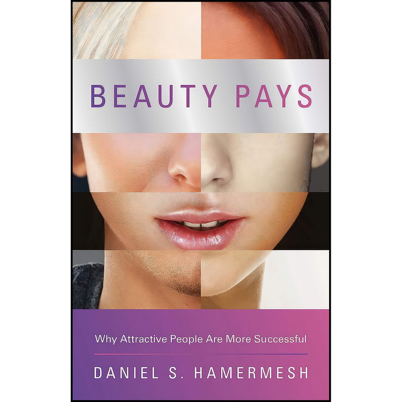کتاب Beauty Pays اثر Daniel S. Hamermesh انتشارات Princeton University Press