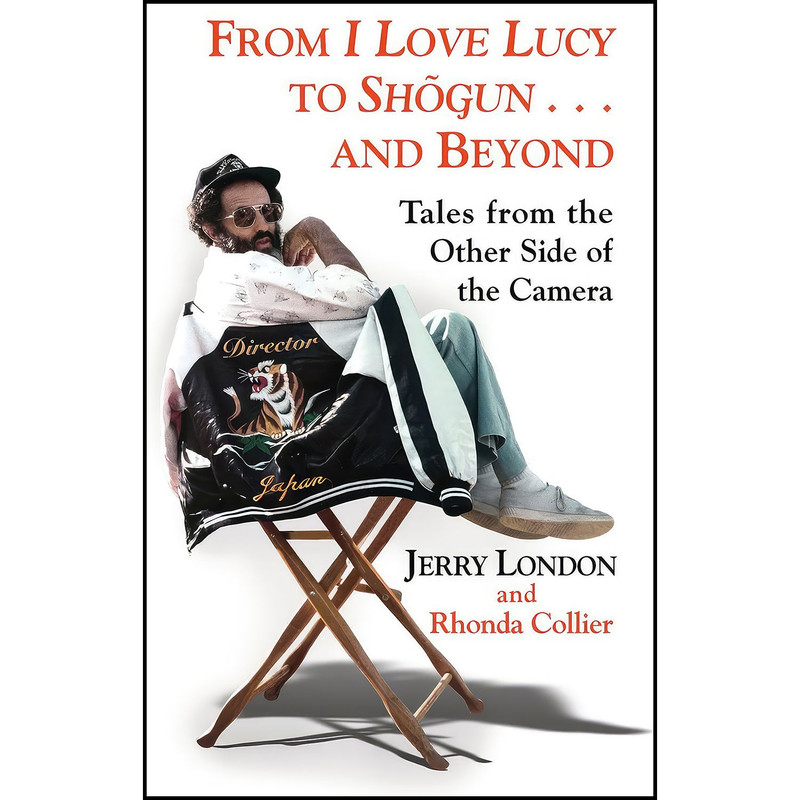 کتاب From I Love Lucy to Shogun and Beyond اثر Jerry London and Rhonda Collier انتشارات بله
