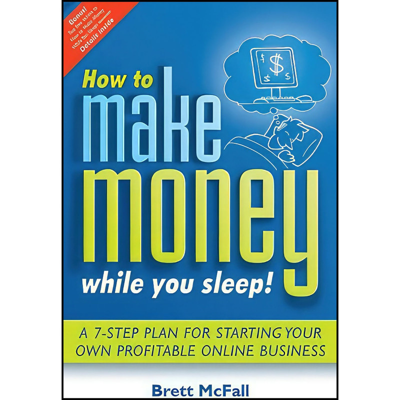 کتاب How to Make Money While you Sleep! اثر Brett McFall انتشارات Wiley