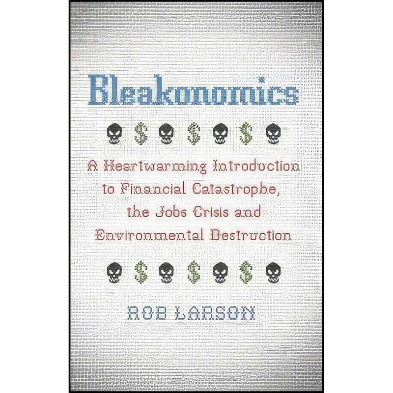 کتاب Bleakonomics اثر Rob Larson انتشارات Pluto Press