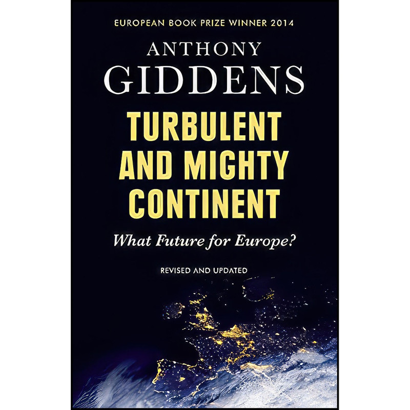 کتاب Turbulent and Mighty Continent اثر Anthony Giddens انتشارات Polity