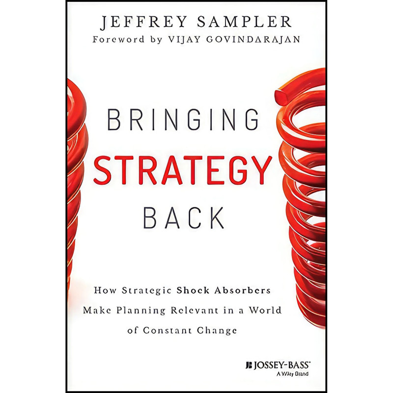 کتاب Bringing Strategy Back اثر Jeffrey L. Sampler انتشارات Jossey-Bass