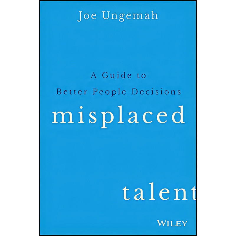 کتاب Misplaced Talent اثر Joe Ungemah انتشارات Wiley