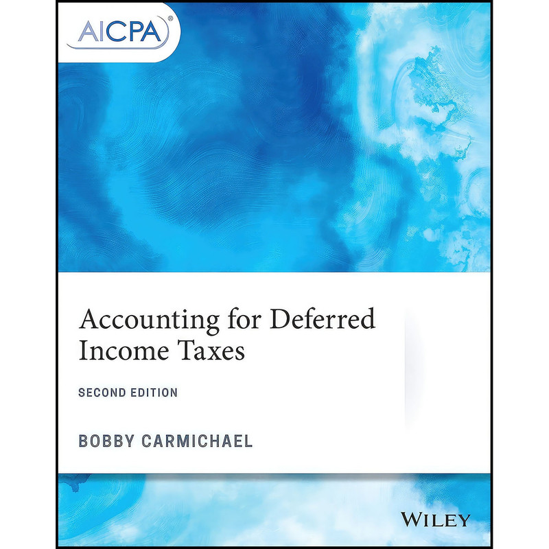کتاب Accounting for Deferred Income Taxes اثر Bobby Carmichael انتشارات Wiley