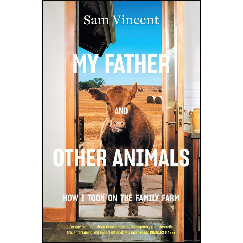 کتاب My Father and Other Animals اثر Sam Vincent انتشارات Black Inc.