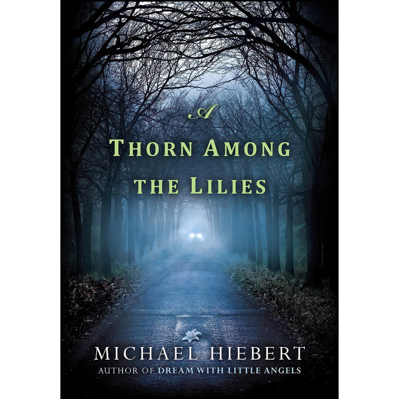 کتاب A Thorn Among the Lilies اثر Michael Hiebert انتشارات Kensington