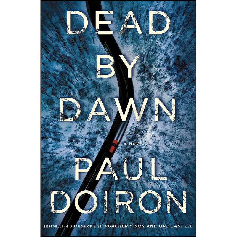 کتاب Dead by Dawn اثر Paul Doiron انتشارات Minotaur Books کتاب Dead by Dawn اثر Paul Doiron انتشارات Minotaur Books