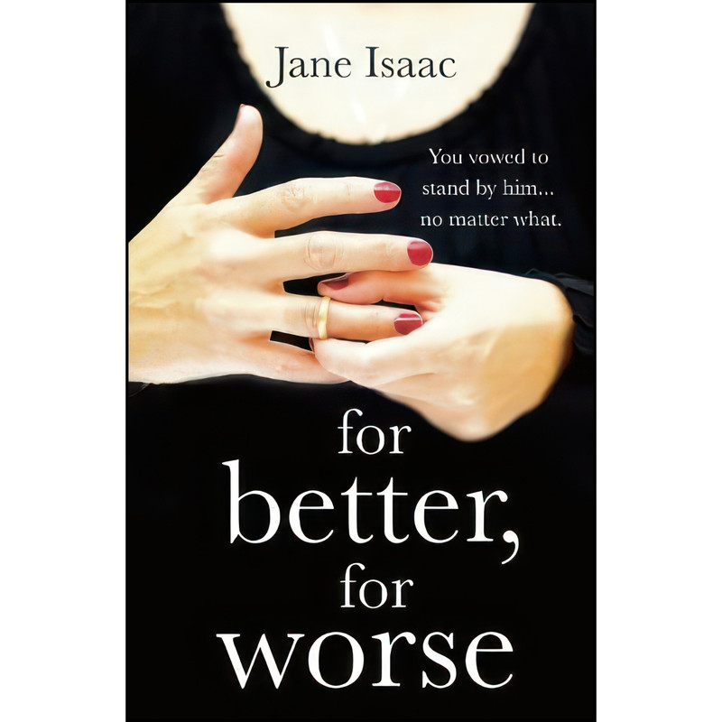 کتاب For Better, For Worse اثر Jane Isaac انتشارات تازه ها