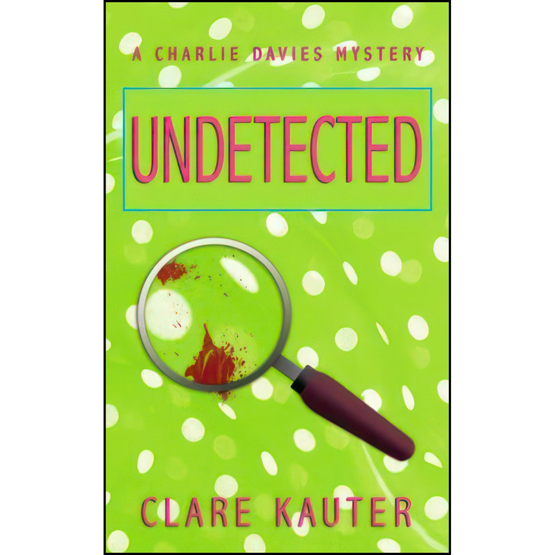 کتاب Undetected اثر Clare Kauter انتشارات تازه ها