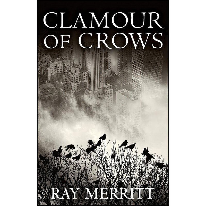 کتاب Clamour of Crows اثر Phil Frost انتشارات Permanent Press