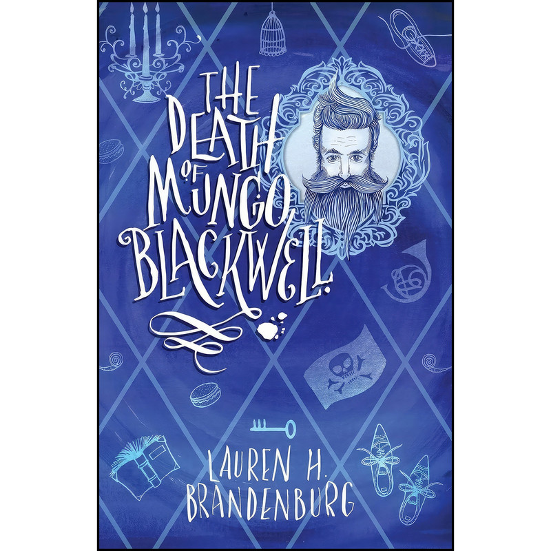 کتاب The Death of Mungo Blackwell اثر Lauren H. Brandenburg انتشارات Lion Fiction