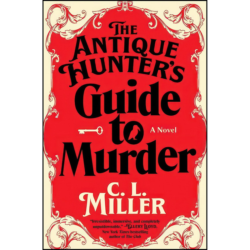 کتاب The Antique Hunters Guide to Murder اثر C.L. Miller انتشارات Atria Books