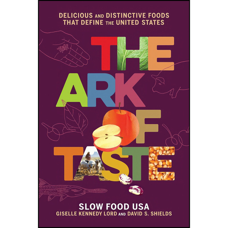 کتاب The Ark of Taste اثر جمعي از نويسندگان انتشارات Voracious