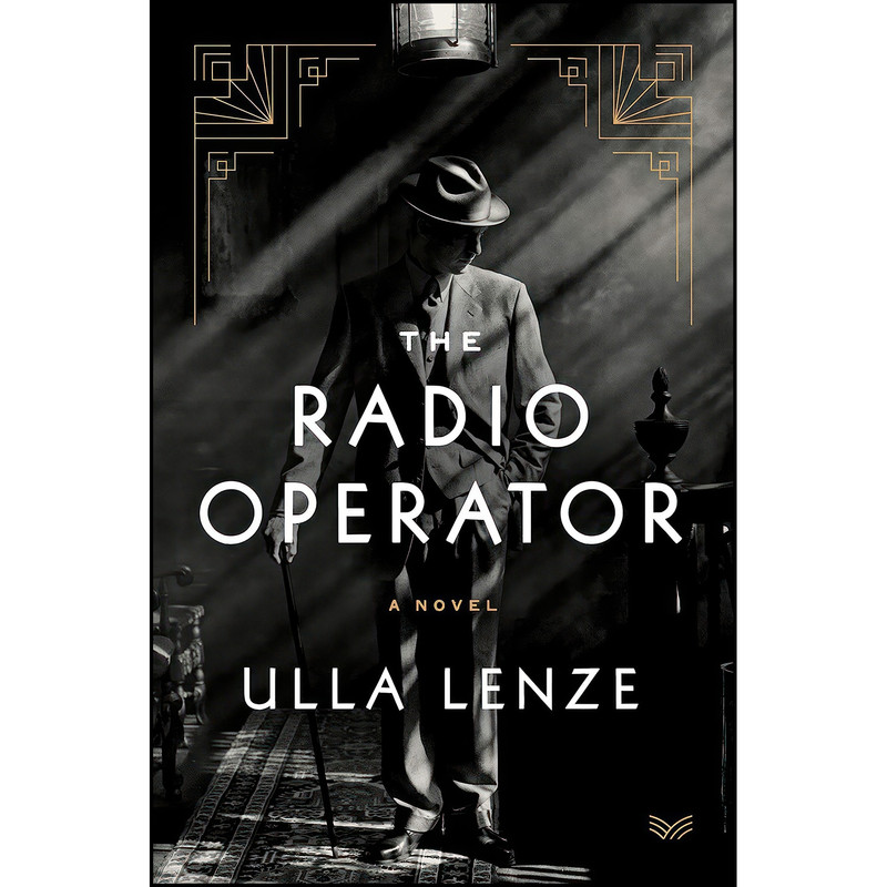 کتاب The Radio Operator اثر Ulla Lenze and Marshall Yarbrough انتشارات HarperVia