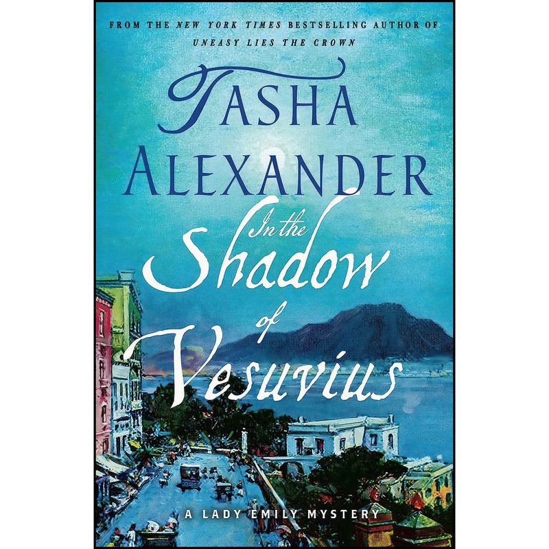 کتاب In the Shadow of Vesuvius اثر Tasha Alexander انتشارات Minotaur Books