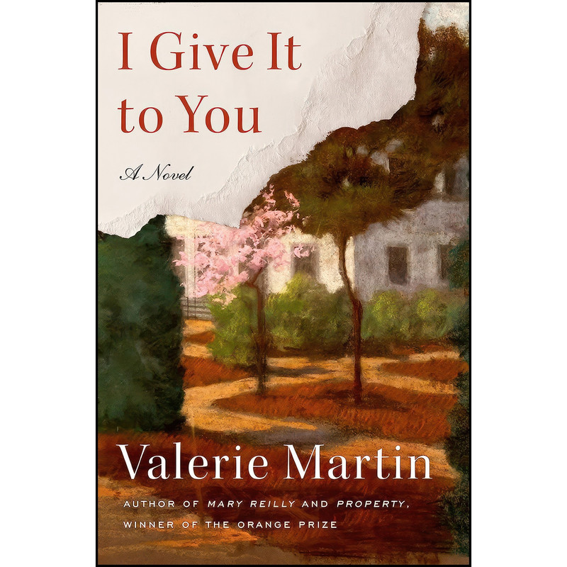 کتاب I Give It to You اثر Valerie Martin انتشارات Nan A. Talese
