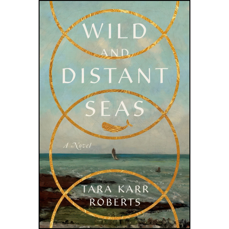 کتاب Wild and Distant Seas اثر Tara Karr Roberts انتشارات W. W. Norton & Company