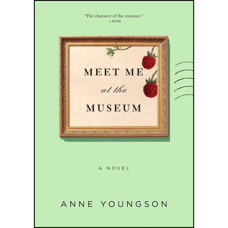 کتاب Meet Me at the Museum اثر Anne Youngson انتشارات Flatiron Books