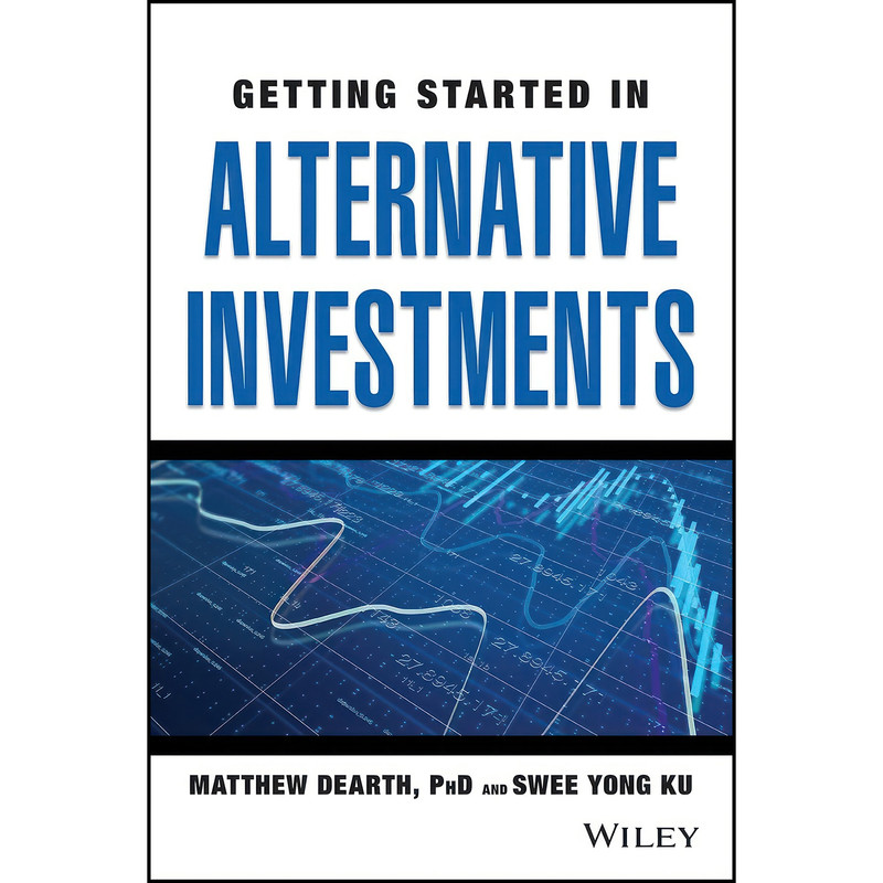 کتاب Getting Started in Alternative Investments اثر Matthew Dearth and Swee Yong Ku انتشارات Wiley