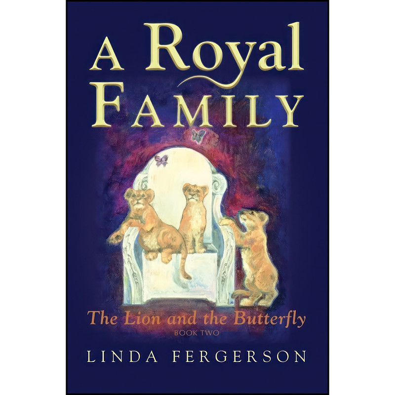 کتاب A Royal Family اثر Linda Fergerson انتشارات Carpenter's Son Publishing