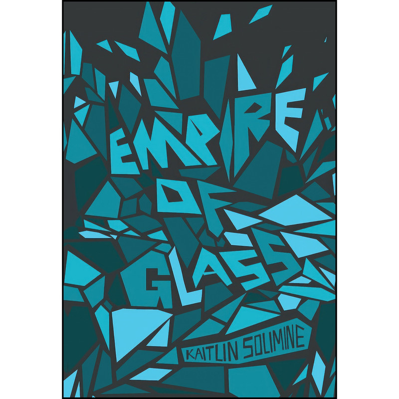 کتاب Empire of Glass اثر Kaitlin Solimine انتشارات Ig Publishing