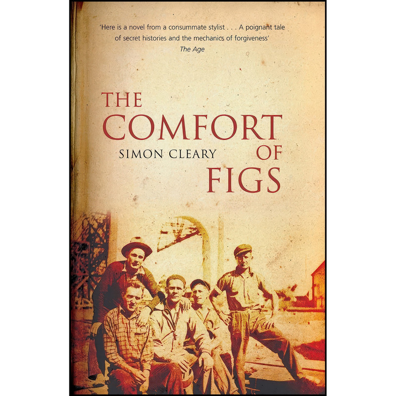 کتاب The Comfort of Figs اثر Simon Cleary انتشارات University of Queensland Press