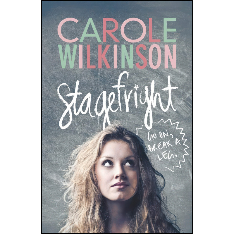 کتاب Stagefright اثر Carole Wilkinson انتشارات Walker Books Australia