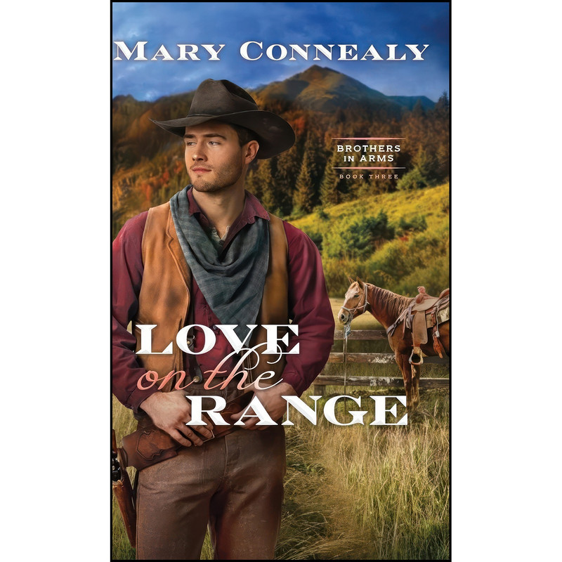 کتاب Love on the Range اثر Mary Connealy انتشارات Bethany House Publishers