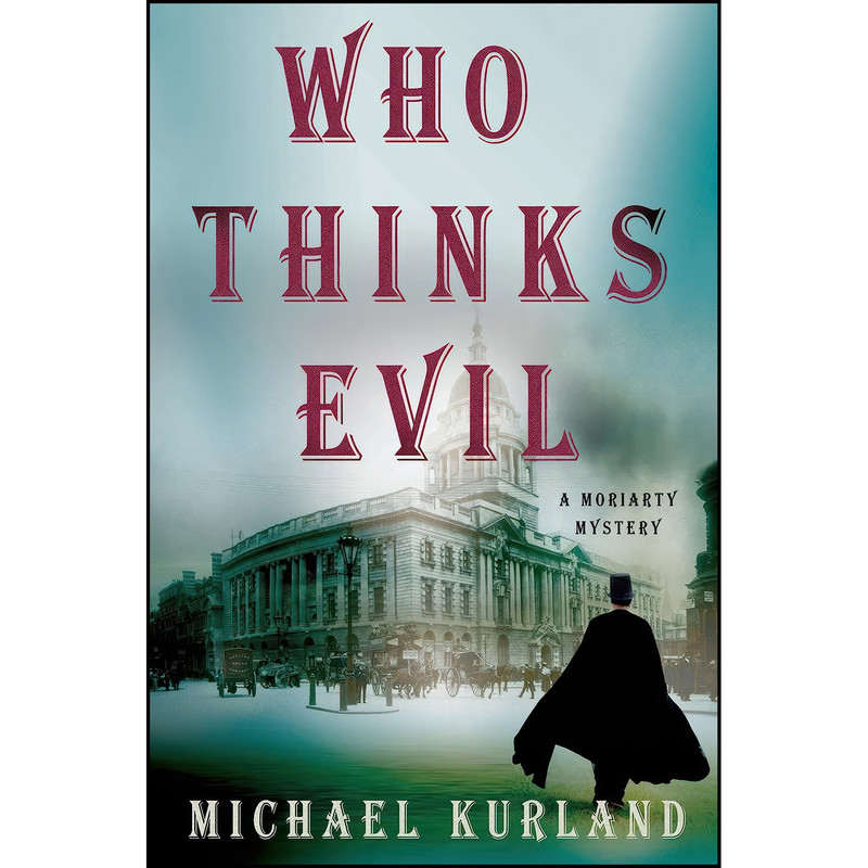 کتاب Who Thinks Evil اثر Michael Kurland انتشارات Minotaur Books