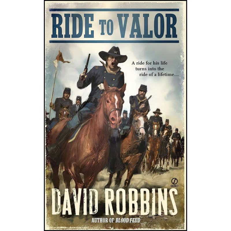 کتاب Ride to Valor اثر David Robbins انتشارات Berkley