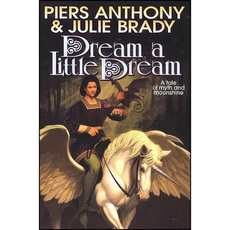 کتاب Dream A Little Dream اثر Piers Anthony and Julie Brady انتشارات Tor Books