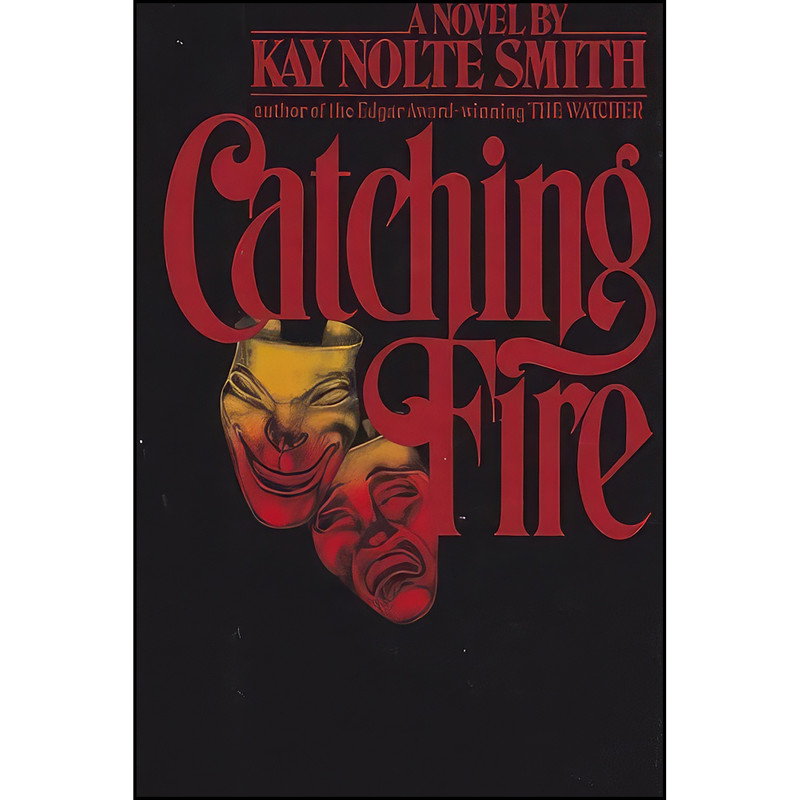 کتاب Catching fire اثر Kay Nolte Smith انتشارات Coward, McCann & Geoghegan