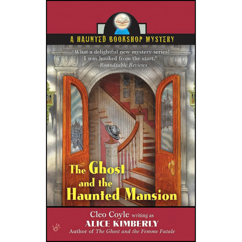 کتاب The Ghost and the Haunted Mansion اثر Alice Kimberly and Cleo Coyle انتشارات Berkley