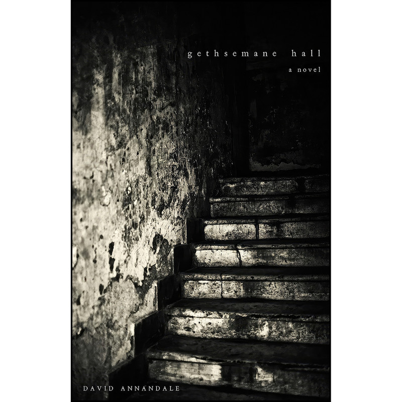 کتاب Gethsemane Hall اثر David Annandale انتشارات Dundurn کتاب Gethsemane Hall اثر David Annandale انتشارات Dundurn